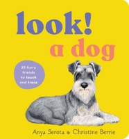 Look! a Dog: 20 Furry Friends to Touch and Trace 1797244248 Book Cover