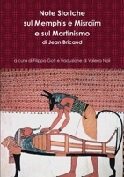 Note Storiche sul Rito Antico e Primitivo di Memphis e Misra�m e sul Martinismo 1326845845 Book Cover