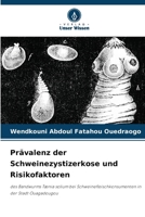 Prävalenz der Schweinezystizerkose und Risikofaktoren (German Edition) 6208026628 Book Cover