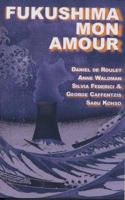 Fukushima Mon Amour 1570272395 Book Cover
