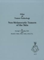 Non-Melanocytic Tumors of the Skin (Atlas of Tumor Pathology 3rd Series) 1881041247 Book Cover