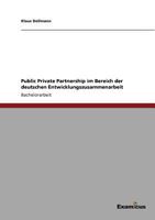 Public Private Partnership im Bereich der deutschen Entwicklungszusammenarbeit 386746944X Book Cover