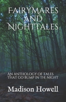 FairyMares and NightTales: An anthology of tales that go bump in the night B08TQHSDJH Book Cover