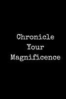 Chronicle Your Magnificence 172608549X Book Cover