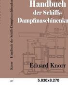 Handbuch Der Schiffs-Dampfmaschinenkunde 395427082X Book Cover