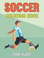 Soccer Coloring Book For Kids: A Funny and Easy Activity Book for Boys and Girls | Kids Football Activity Book. B091W2SJZH Book Cover
