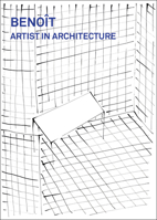BenoIt Artist in Architecture /anglais 3039423649 Book Cover