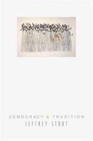 Democracy and Tradition (New Forum Books) 0691123829 Book Cover