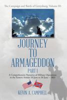 Journey to Armageddon : The Campaign and Battle of Gettysburg, Volume Iii 1796035343 Book Cover