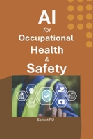 AI for Occupational Health and Safety B0FR3KH1QN Book Cover