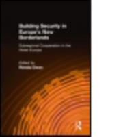 Building Security in Europe's New Bordlerlands: Subregional Cooperation in the Wider Europe 0765605317 Book Cover