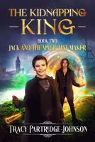 The Kidnapping King: Book Two in the Jack and the Magic Hat Maker series B08NF1NHWK Book Cover