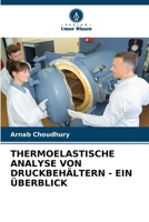 Thermoelastische Analyse Von Druckbehältern - Ein Überblick (German Edition) 6208354102 Book Cover