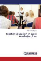 Teacher Education in West Azerbaijan,Iran 365937248X Book Cover