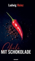 Chili mit Schokolade (German Edition) 3991309343 Book Cover