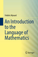 An Introduction to the Language of Mathematics 3030006409 Book Cover