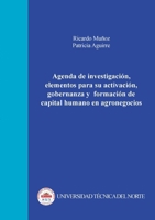 Agenda de investigación, elementos para su activación, gobernanza y formación de capital humano en agronegocios (Spanish Edition) 3736993935 Book Cover