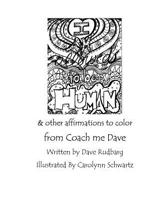I am Allowed to be Human and Other Affirmations to Color from Coach Me Dave 1539137481 Book Cover