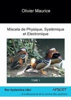Miscela de Physique, Systémique et Électronique, Tome 1 (French Edition) B09YXMRQX7 Book Cover