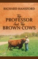 The Professor and the Brown Cows 143277512X Book Cover