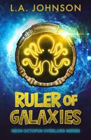 Ruler of Galaxies 0999140035 Book Cover