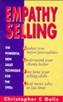 Empathy Selling: The Powerful New Sales Technique for the 1990s 074940888X Book Cover