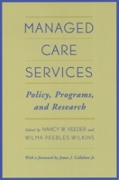 Managed Care Services: Policy, Programs, and Research 019513429X Book Cover