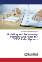 Modeling and Forecasting Volatility and Prices for SET50 Index Options 3659531448 Book Cover