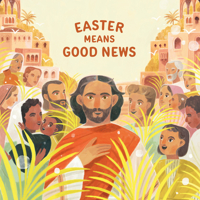 Easter Means Good News B0H9BGC19C Book Cover