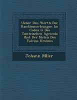 Ueber Den Werth Der Randbemerkungen Im Codex G Des Taciteischen Agricola Und Der Noten Des Fulvius Ursinus 1288147856 Book Cover