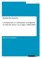 L'architecture et l'urbanisme au Maghreb Au XIX-XX si�cle. Cas d'Alger 3346568008 Book Cover