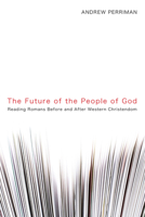 The Future of the People of God 1498211976 Book Cover
