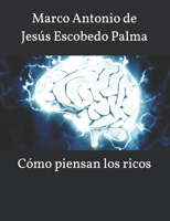 Cómo piensan los ricos B0BT743NPX Book Cover