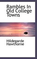 Rambles In Old College Towns 0548769044 Book Cover