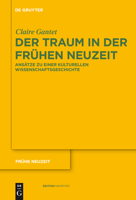 Der Traum in Der Fr�hen Neuzeit: Ans�tze Zu Einer Kulturellen Wissenschaftsgeschichte 3110231115 Book Cover