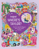 Unofficial Where's Taylor?: Find the World's Biggest Star in Fan-tastic Scenes! 0785846522 Book Cover