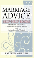 Marriage Advice self-help books: THIS BOOK INCLUDES: Communication in Marriage Workbook And Marriage Counseling Workbook 1471721523 Book Cover