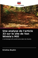 Une analyse de l'article 33 sur le site de Van Winkle's Mill: L'archéologie afro-américaine dans les Ozarks 6203501867 Book Cover