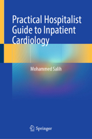 Practical Hospitalist Guide to Inpatient Cardiology 3032032393 Book Cover