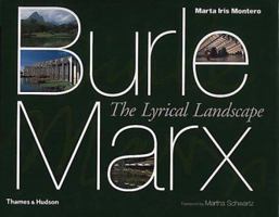 Burle Marx: The Lyrical Landscape 0500510466 Book Cover