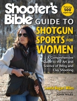 Shotgun Sports for Women: A Practical Guide to Shotgunning for the Outdoorswoman 1510745033 Book Cover