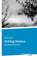 Schlag Sieben: Herrgottsfr�he Texte 3710350824 Book Cover