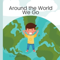 Around the World We Go B09SBP3PSB Book Cover