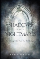 Shadows and Nightmares: Terrifying Tales from the Middle Ages B0C2RYF8YR Book Cover