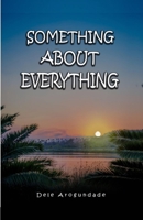 Something About Everything B08TSJTYB9 Book Cover