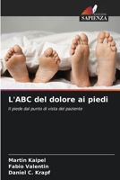 L'ABC del dolore ai piedi (Italian Edition) 6209958672 Book Cover