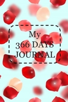 366 Days Journal with a page per day rose cover: Undated blank page for your journal in a year, 366 days a year. Journal for your happiness and Memory with compact size 6" x 9", Rose Cover 1701971356 Book Cover