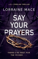 Say Your Prayers 1799753530 Book Cover