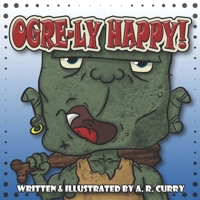 Ogre-ly Happy! B08WJRXBBT Book Cover