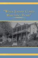 When Johnny Comes Marching Home 1524672882 Book Cover